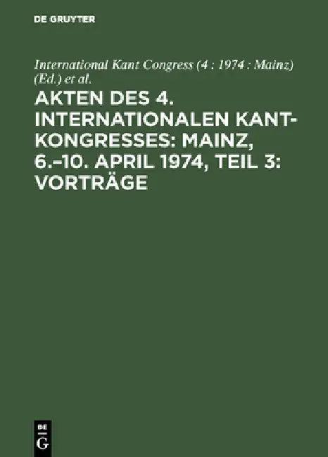 Akten Des 4. Internationalen Kant-Kongresses (English, International Kant Congress (4 1974 Main | Gerhard Funke)