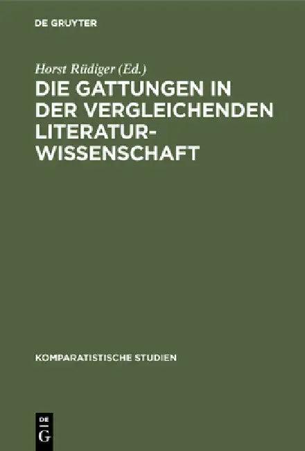 Die Gattungen in der vergleichenden Literaturwissenschaft (English, Horst Rüdiger)