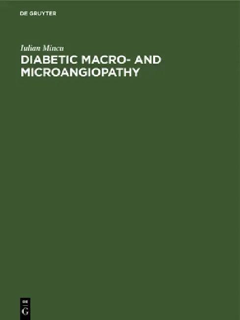 Diabetic Macro- And Microangiopathy (English, Iulian Mincu)