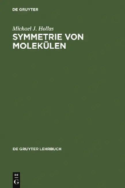 Symmetrie von Molekülen (English, Michael J. Hollas | Ralf Steudel)