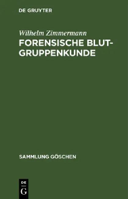 Forensische Blutgruppenkunde (English, Wilhelm Zimmermann)