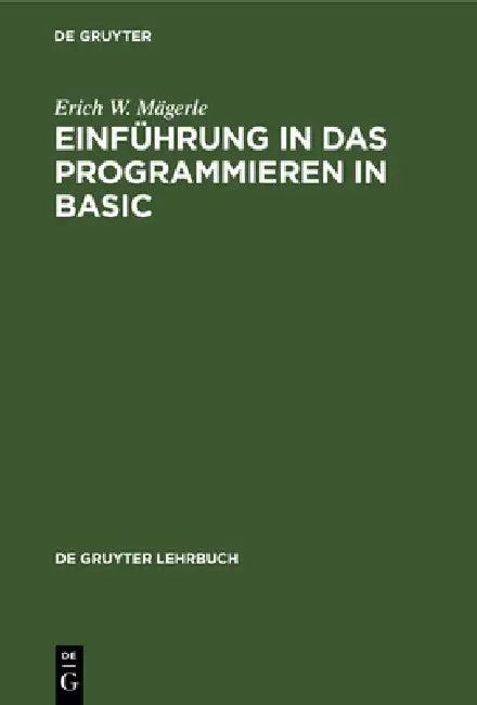 Einführung in das Programmieren in BASIC (English, Erich W. Mägerle)