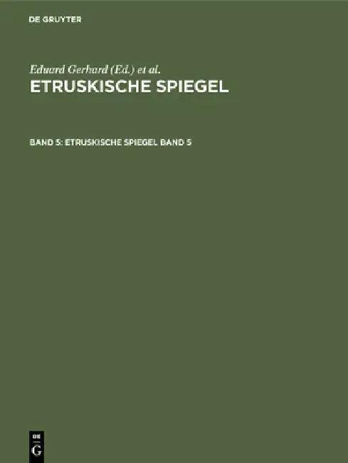 Etruskische Spiegel (English, G. Körte | A. Klügmann)
