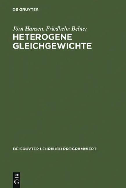 Heterogene Gleichgewichte (English, Jörn Hansen | Friedhelm Beiner)