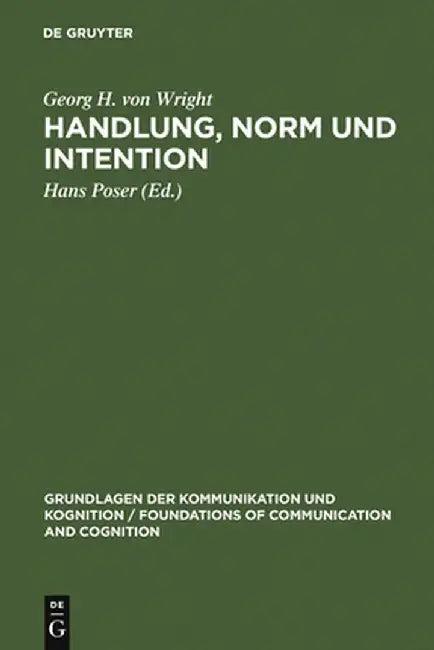 Handlung, Norm Und Intention (English, Georg H. Von Wright)