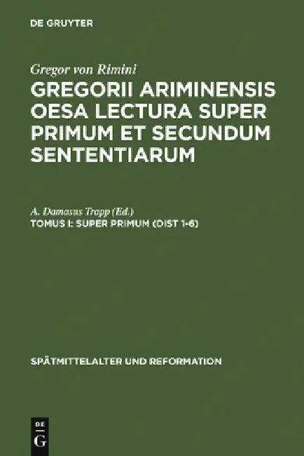 Super Primum (Dist 1-6) (English, A. Damasus Trapp | Heiko A. Oberman | Venicio Marcolino)