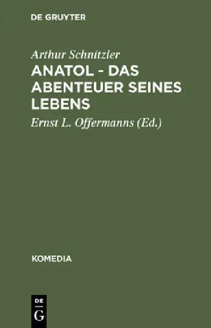 Anatol - Das Abenteuer seines Lebens (English, Arthur Schnitzler | Ernst L. Offermanns)