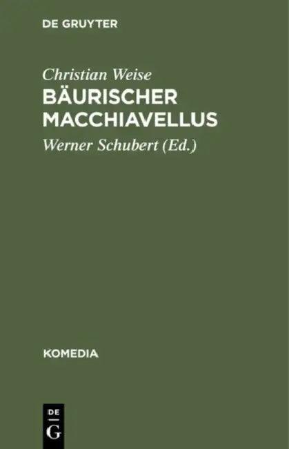 Bäurischer Macchiavellus (English, Christian Weise | Werner Schubert)