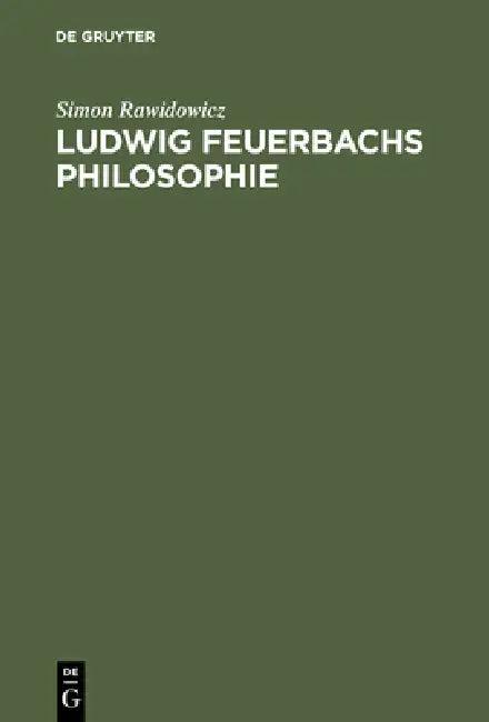 Ludwig Feuerbachs Philosophie (English, Simon Rawidowicz)