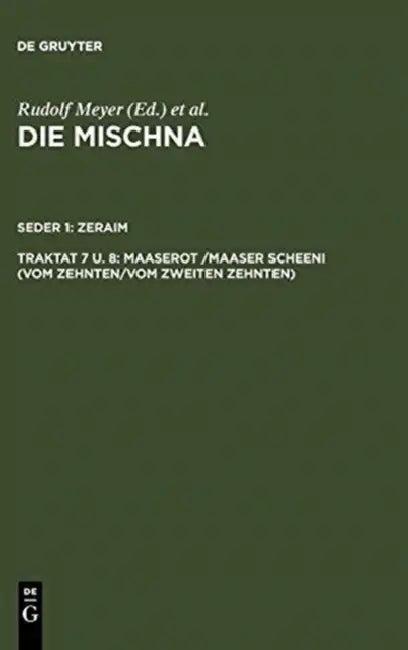 Maaserot /Maaser Scheni (Vom Zehnten/Vom zweiten Zehnten) (English, Wolfgang Bunte)