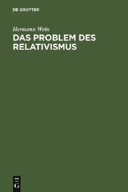 Das Problem des Relativismus (English, Hermann Wein)