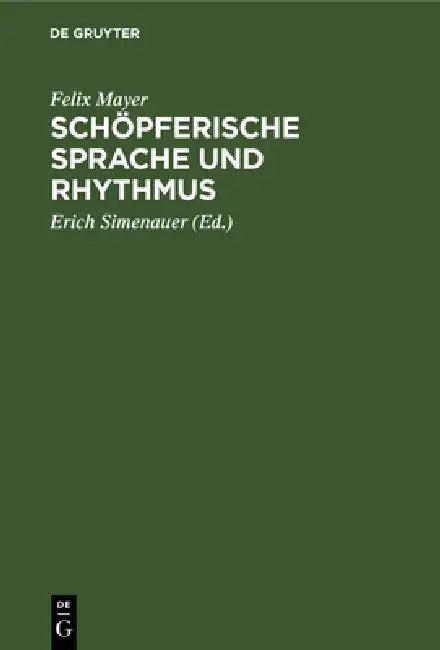 Schöpferische Sprache und Rhythmus (English, Felix Mayer | Erich Simenauer)