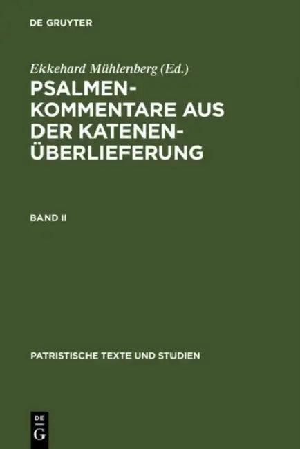 Psalmenkommentare Aus Der Katenenüberlieferung. Band II (English, Ekkehard Mühlenberg)