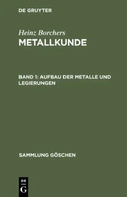 Aufbau der Metalle und Legierungen (English, Heinz Borchers)