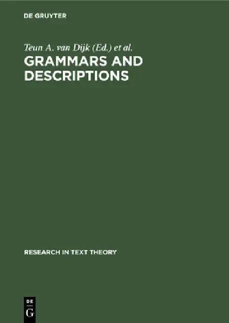 Grammars and Descriptions (English, Teun a. Van Dijk | János S. Petöfi)