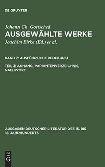 Ausführliche Redekunst. Anhang, Variantenverzeichnis, Nachwort (English, Johann Christoph Gottsched | P. M. Mitchell | Rosemary Scholl)