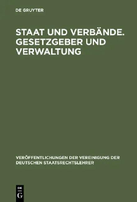 Staat und Verbände. Gesetzgeber und Verwaltung (English, Gerhard Leibholz | Günther Winkler | Klaus Vogel)