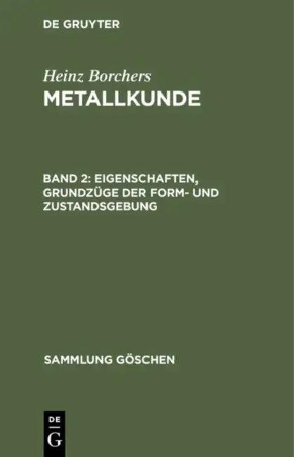 Eigenschaften, Grundzüge der Form- und Zustandsgebung (English, Heinz Borchers)