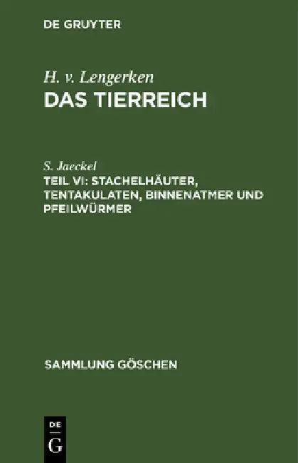 Stachelhäuter, Tentakulaten, Binnenatmer und Pfeilwürmer (English, S. Jaeckel)