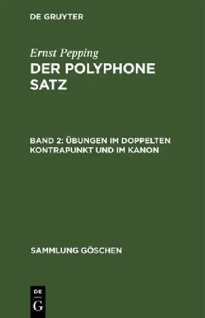 Übungen im doppelten Kontrapunkt und im Kanon (English, Ernst Pepping)