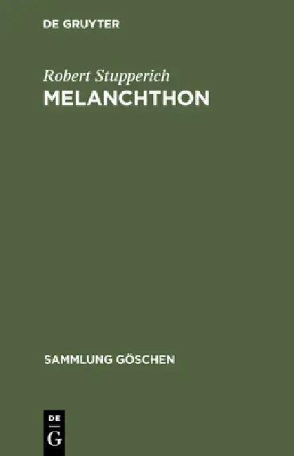 Melanchthon (English, Robert Stupperich)