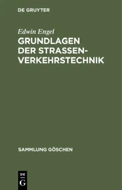 Grundlagen der Strassenverkehrstechnik (English, Edwin Engel)