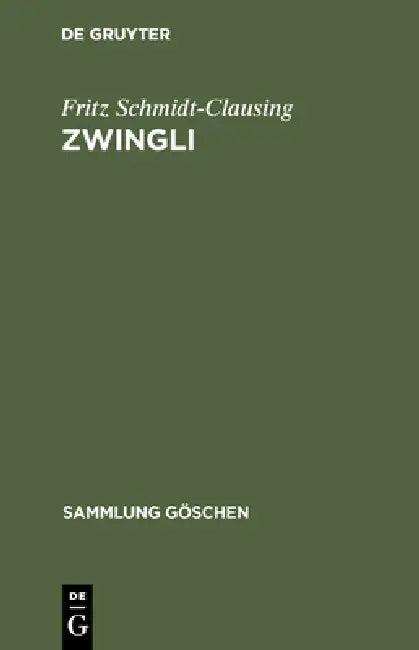 Zwingli (English, Fritz Schmidt-Clausing)