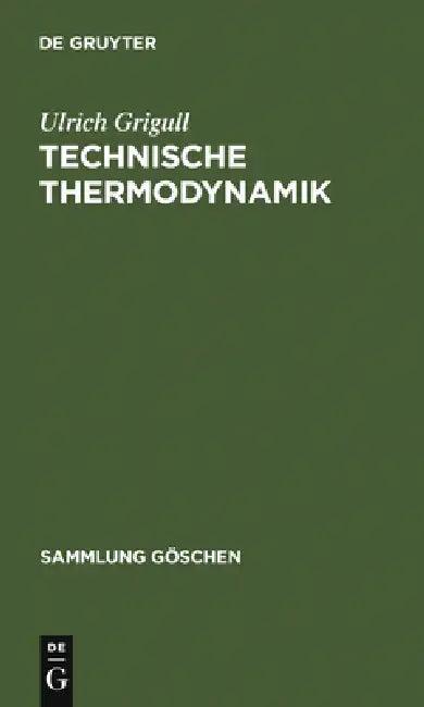 Technische Thermodynamik (English, Ulrich Grigull)