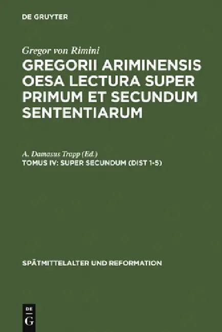 Super Secundum (Dist 1-5) (English, A. Damasus Trapp | A. Damasus Trapp | Heiko A. Oberman)