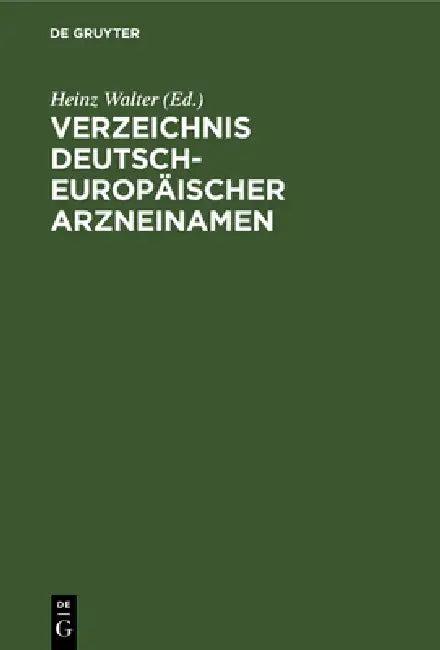 Verzeichnis Deutsch-Europäischer Arzneinamen (English, Heinz Walter)