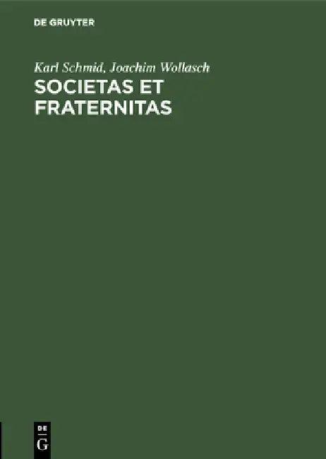 Societas et Fraternitas (English, Karl Schmid | Joachim Wollasch)