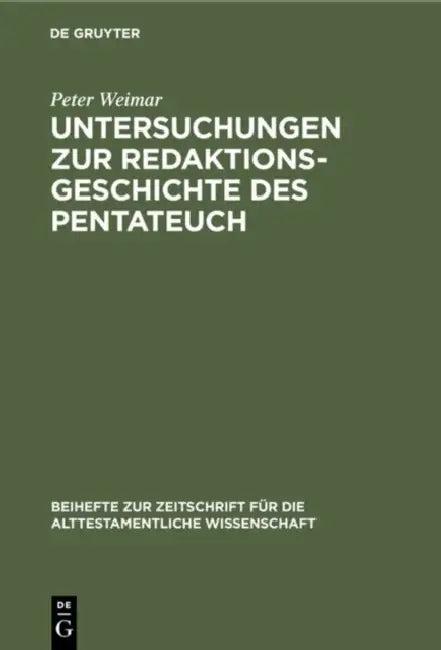 Untersuchungen Zur Redaktionsgeschichte Des Pentateuch (English, Peter Weimar)