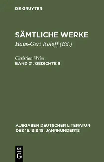 Sämtliche Werke, Band 21, Gedichte II (English, Christian Weise | John D. Lindberg)