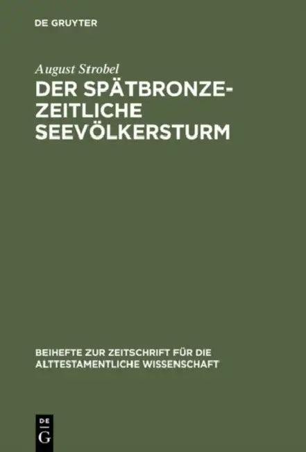 Der spätbronzezeitliche Seevölkersturm (English, August Strobel)
