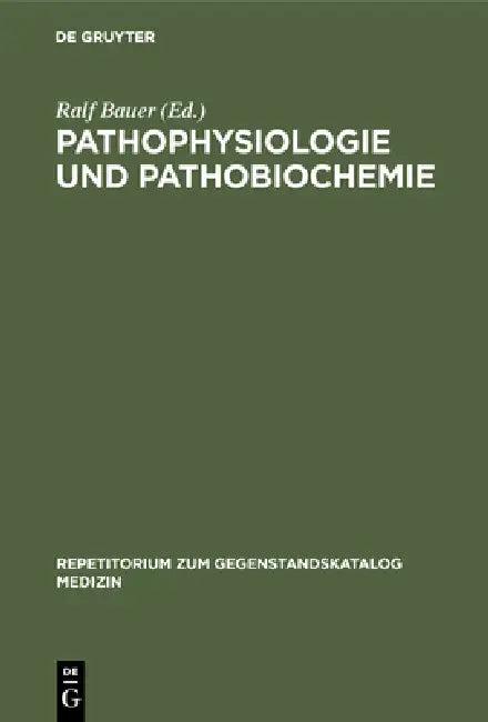 Pathophysiologie und Pathobiochemie (English, Ralf Bauer)