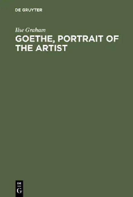 Goethe, Portrait of the Artist (English, Ilse Graham)