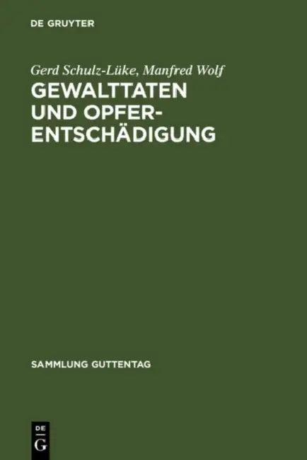 Gewalttaten Und Opferentschadigung (English, Gerd Schulz-Luke | Manfred Wolf)