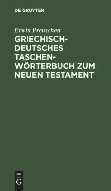 Griechisch-Deutsches Taschenwörterbuch Zum Neuen Testament (English, Erwin Preuschen)