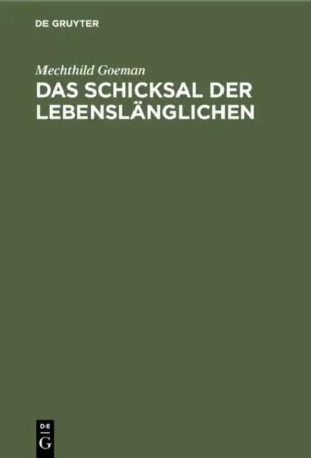Das Schicksal Der Lebenslänglichen (English, Mechthild Goeman | Paul H. Bresser)