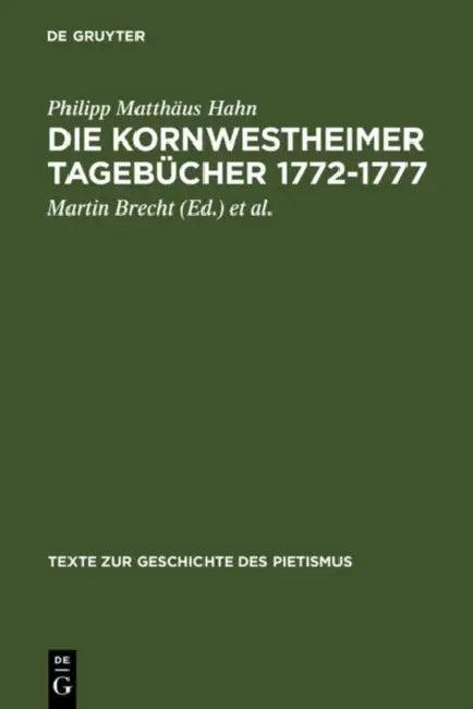 Die Kornwestheimer Tagebücher 1772-1777 (English, Philipp Matthäus Hahn | Martin Brecht | Rudolf F. Paulus)