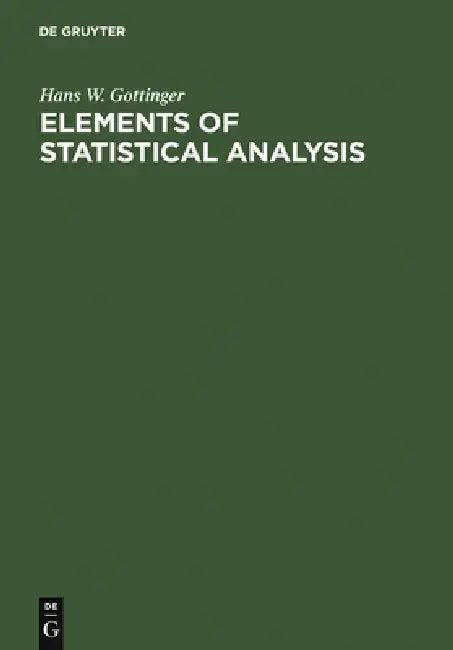 Elements of Statistical Analysis (English, Hans W. Gottinger)