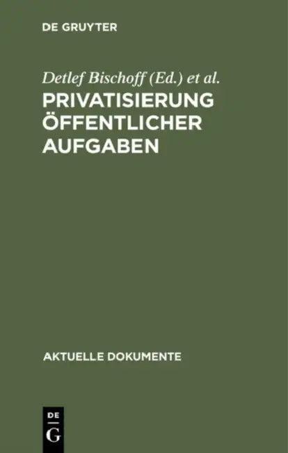 Privatisierung öffentlicher Aufgaben (English, Detlef Bischoff | Karl-Otto Nickusch)