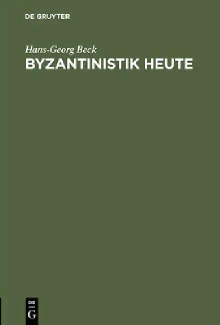 Byzantinistik heute (English, Hans-Georg Beck)