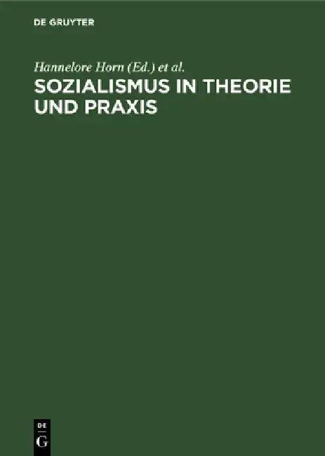 Sozialismus in Theorie Und PRAXIS (English, Hannelore Horn | Alexander Schwan | Thomas Weingartner)