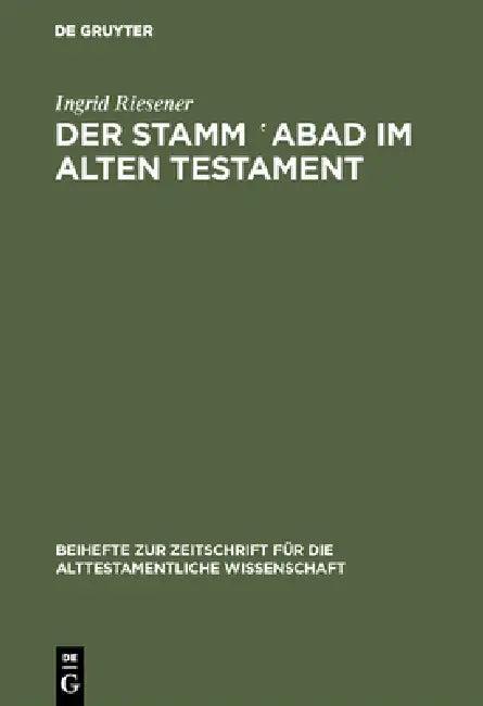 Der Stamm ‛abad im Alten Testament (English, Ingrid Riesener)