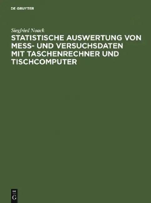 Statistische Auswertung von Mess- und Versuchsdaten mit Taschenrechner und Tischcomputer (English, Siegfried Noack)