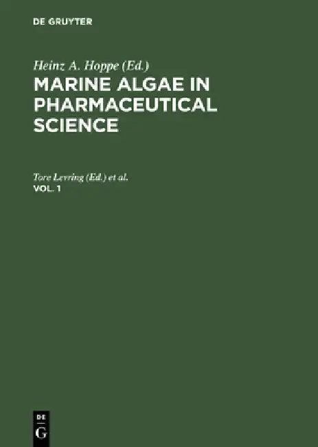 Marine Algae in Pharmaceutical Science. Vol. 1 (English, Tore Levring | Yukio Tanaka)