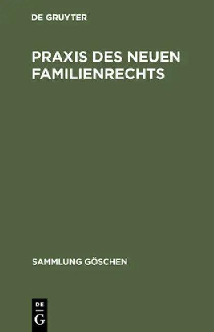 PRAXIS Des Neuen Familienrechts (English, Gerhard Schaplow | Antje Huber | Ilse Reichel)