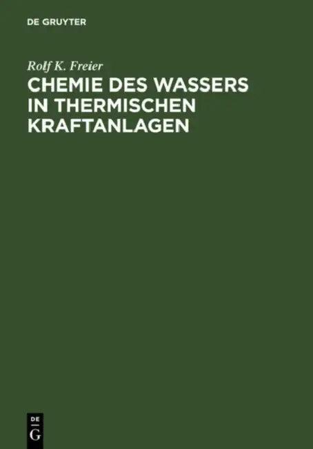 Chemie des Wassers in Thermischen Kraftanlagen (English, Rolf K. Freier)
