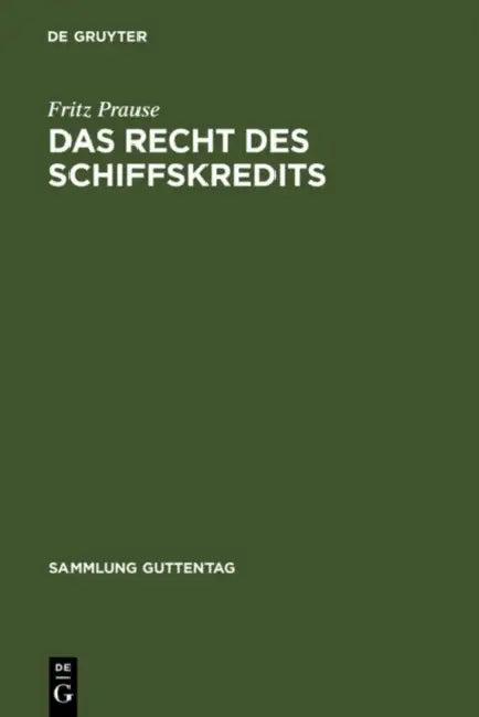 Das Recht Des Schiffskredits (English, Fritz Prause)